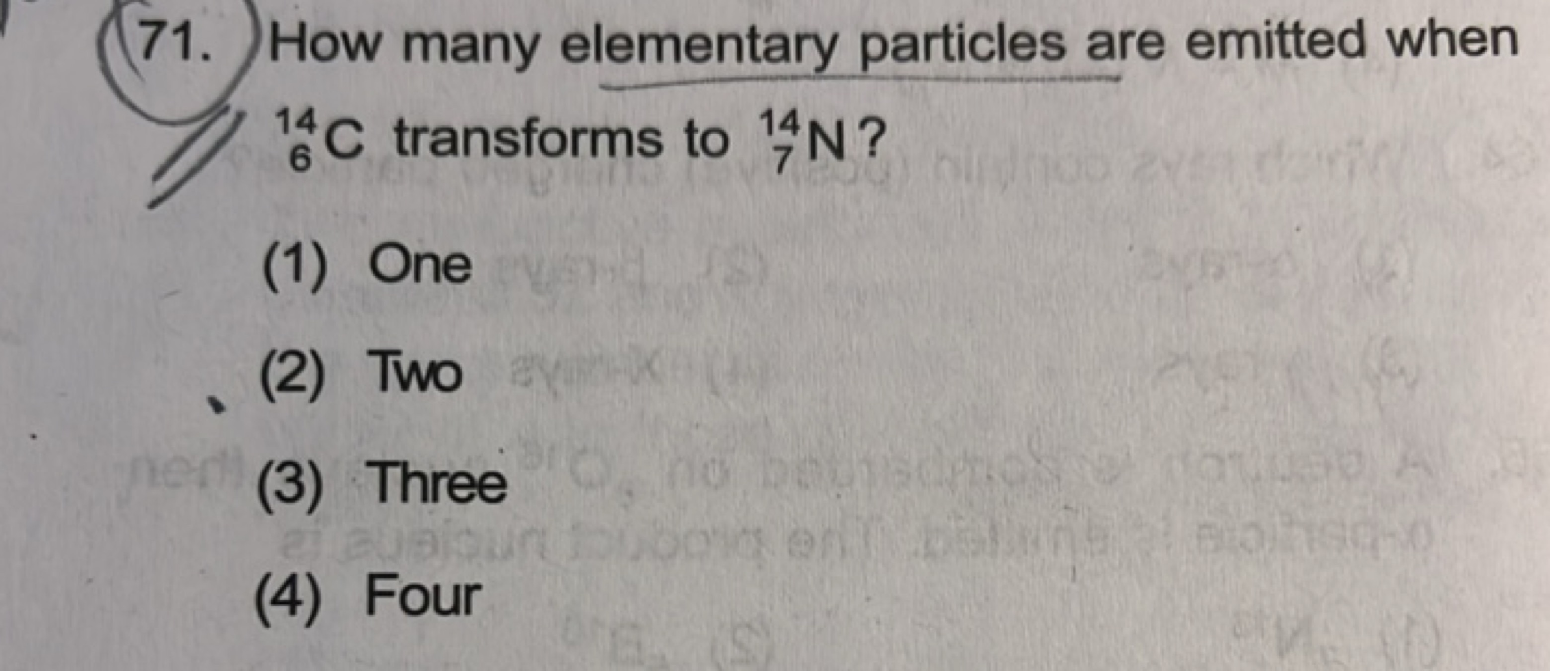 (71.) How many elementary particles are emitted when 614​C transforms 