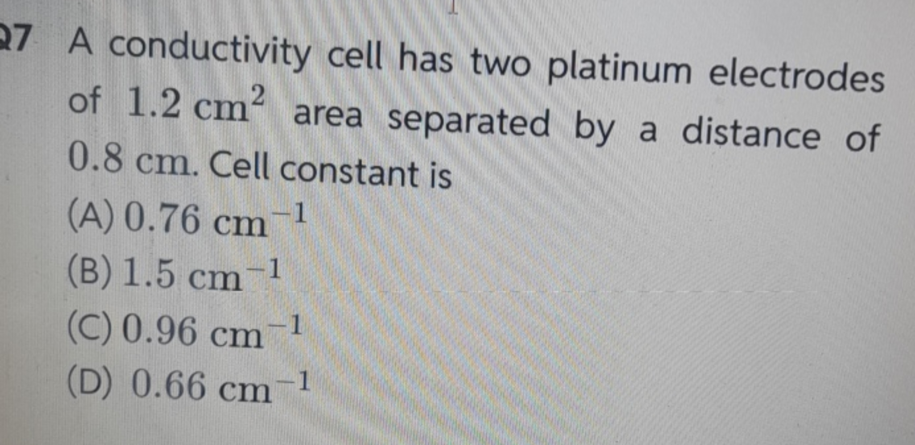 27 A conductivity cell has two platinum electrodes of 1.2 cm2 area sep