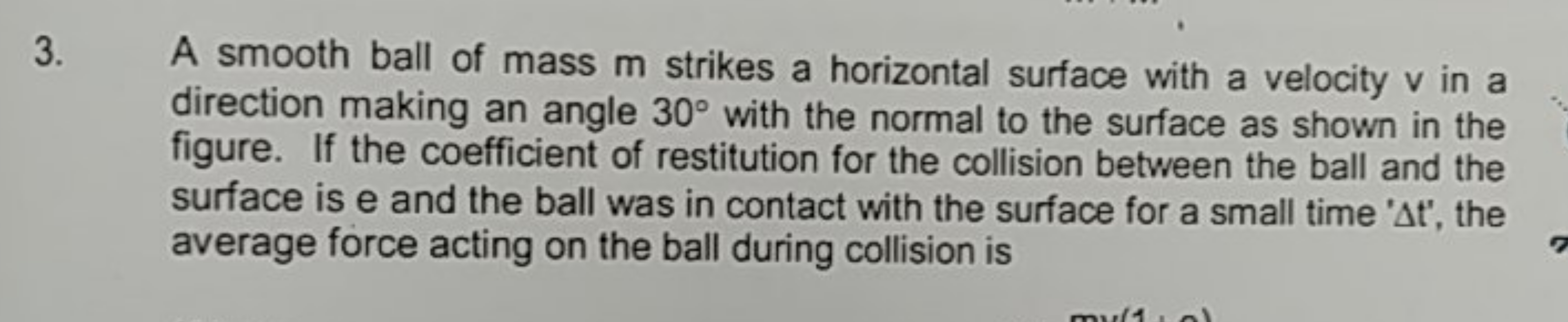 3. A smooth ball of mass m strikes a horizontal surface with a velocit