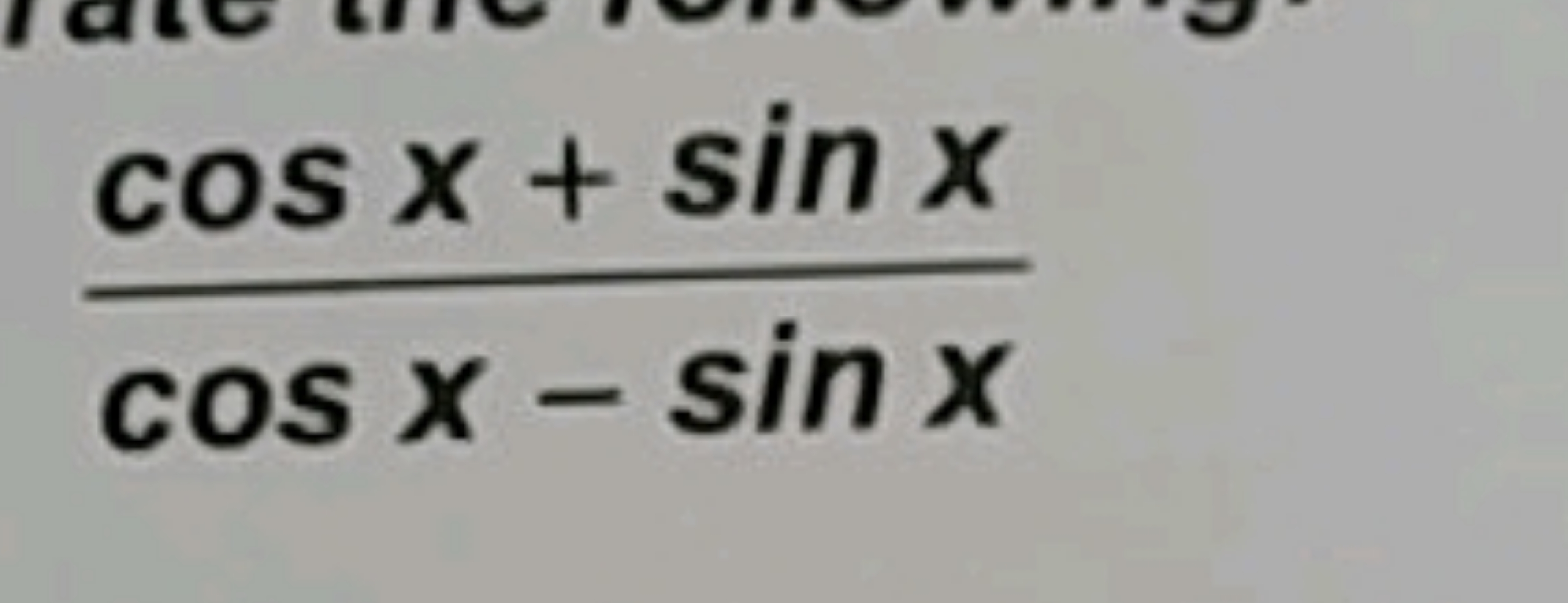 cosx−sinxcosx+sinx​