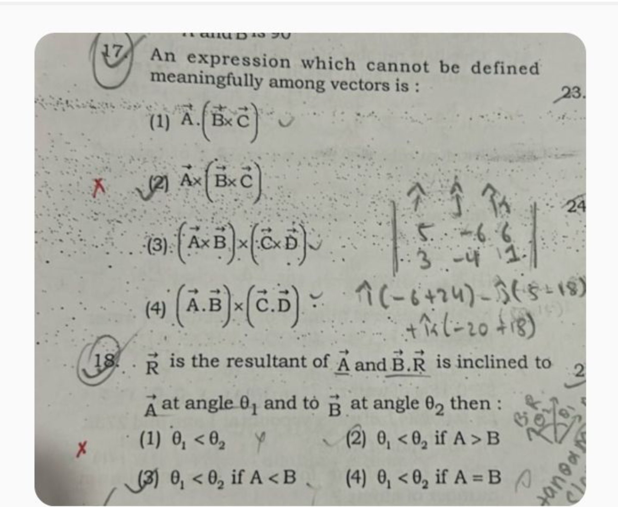 17. An expression which cannot be defined meaningfully among vectors i