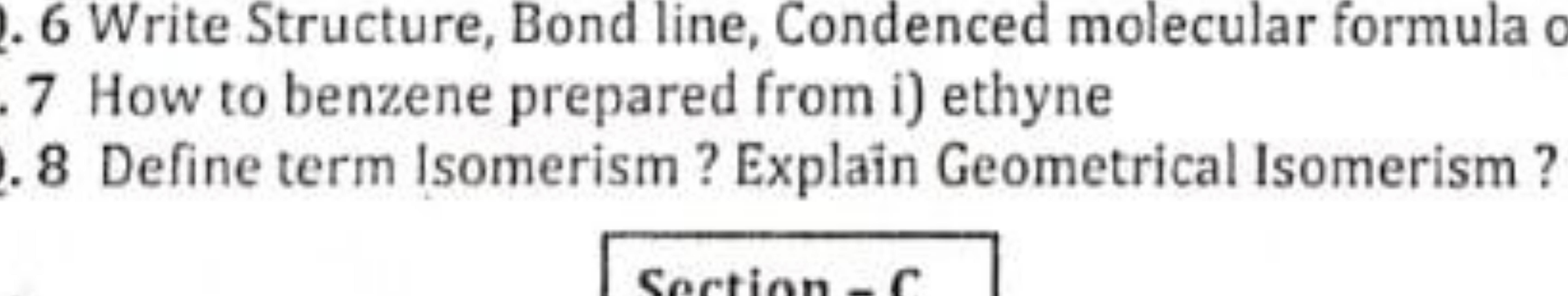 . 6 Write Structure, Bond line, Condenced molecular formula
7 How to b