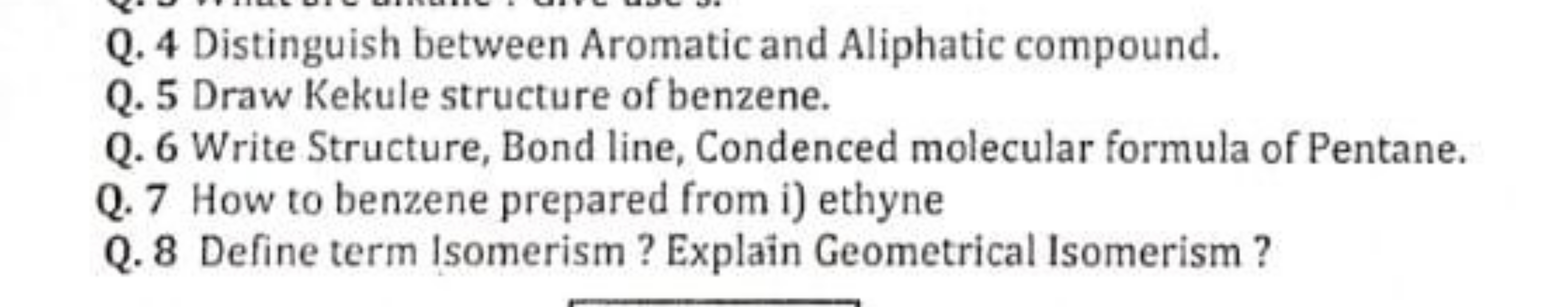 Q. 4 Distinguish between Aromatic and Aliphatic compound.
Q. 5 Draw Ke