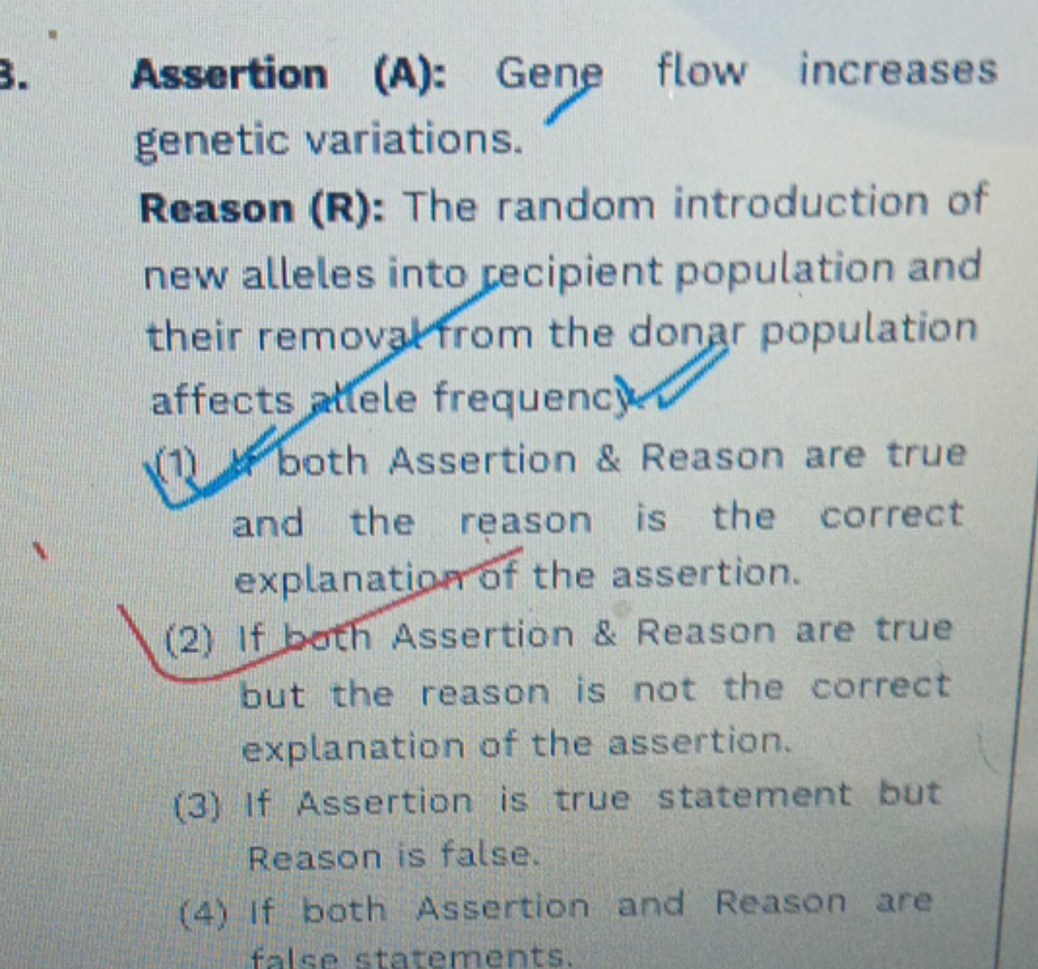 Assertion (A): Gene flow increases genetic variations.
Reason (R): The