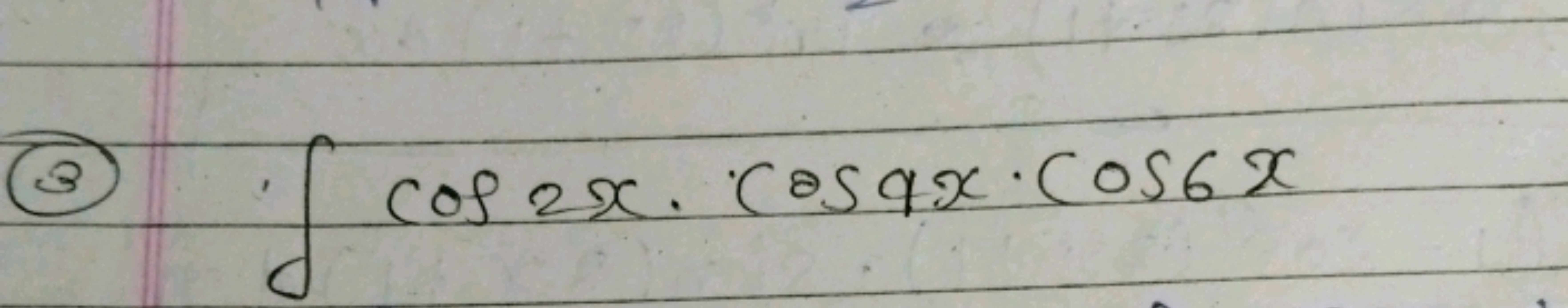 (3) ∫cos2x⋅cos4x⋅cos6x