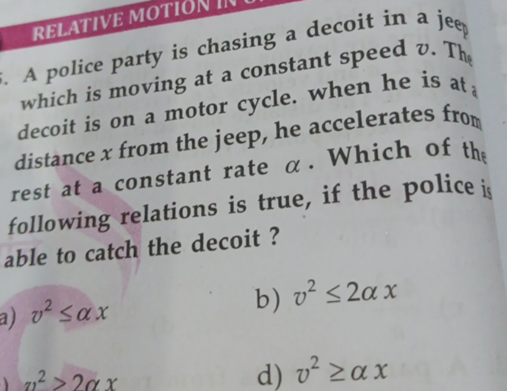 RELATIVE MO A police party at a constant speed v. The which is moving 