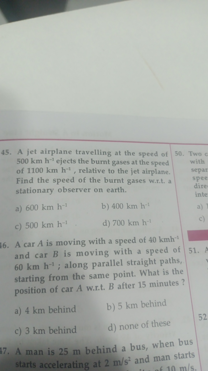 45. A jet airplane travelling at the speed of 500 km h−1 ejects the bu