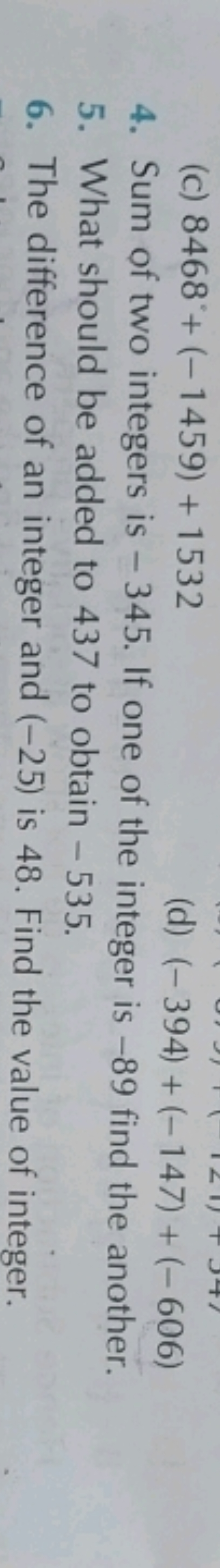 (c) 8468∘+(−1459)+1532
(d) (−394)+(−147)+(−606)
4. Sum of two integers