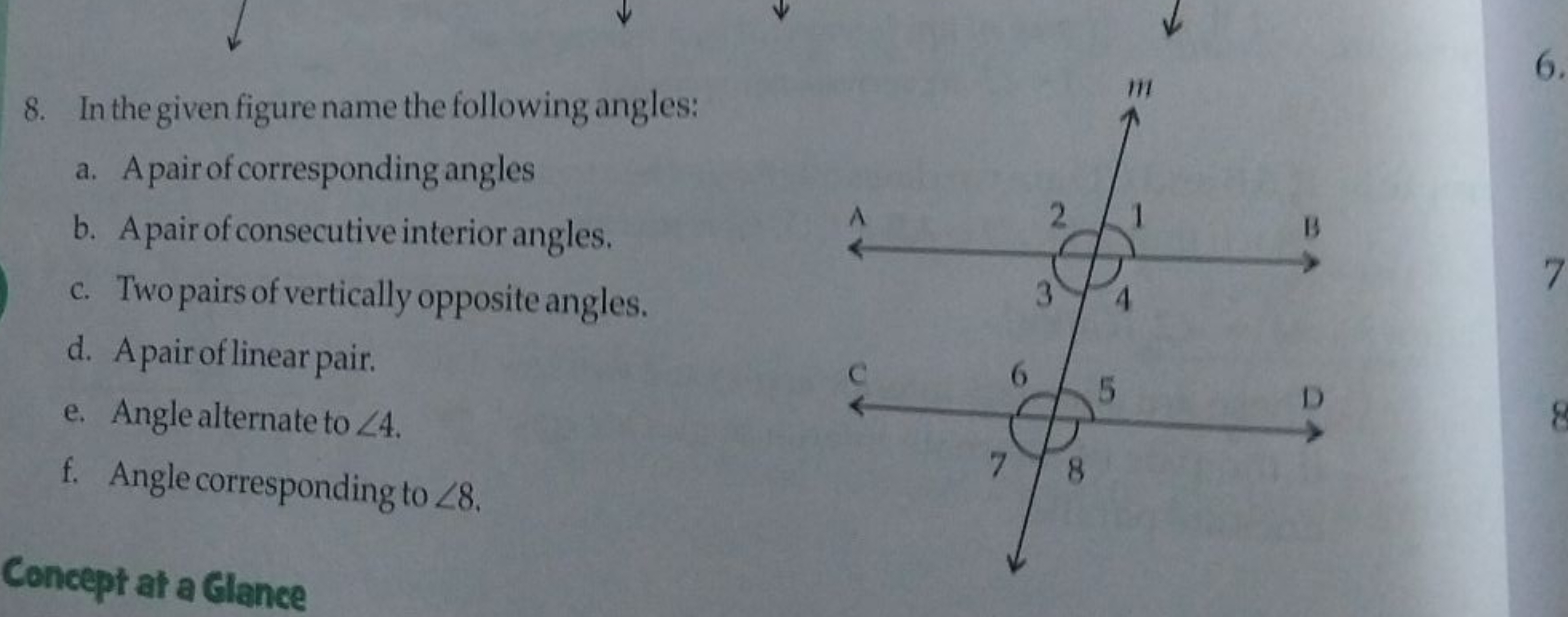 8. In the given figure name the following angles:
a. A pair of corresp