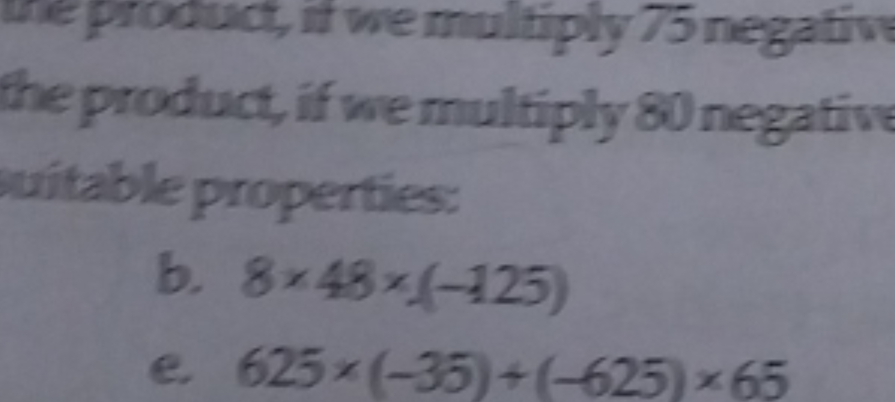 the product, if we multiply 80 negativ:
uitable properties:
b. 8×48×(−