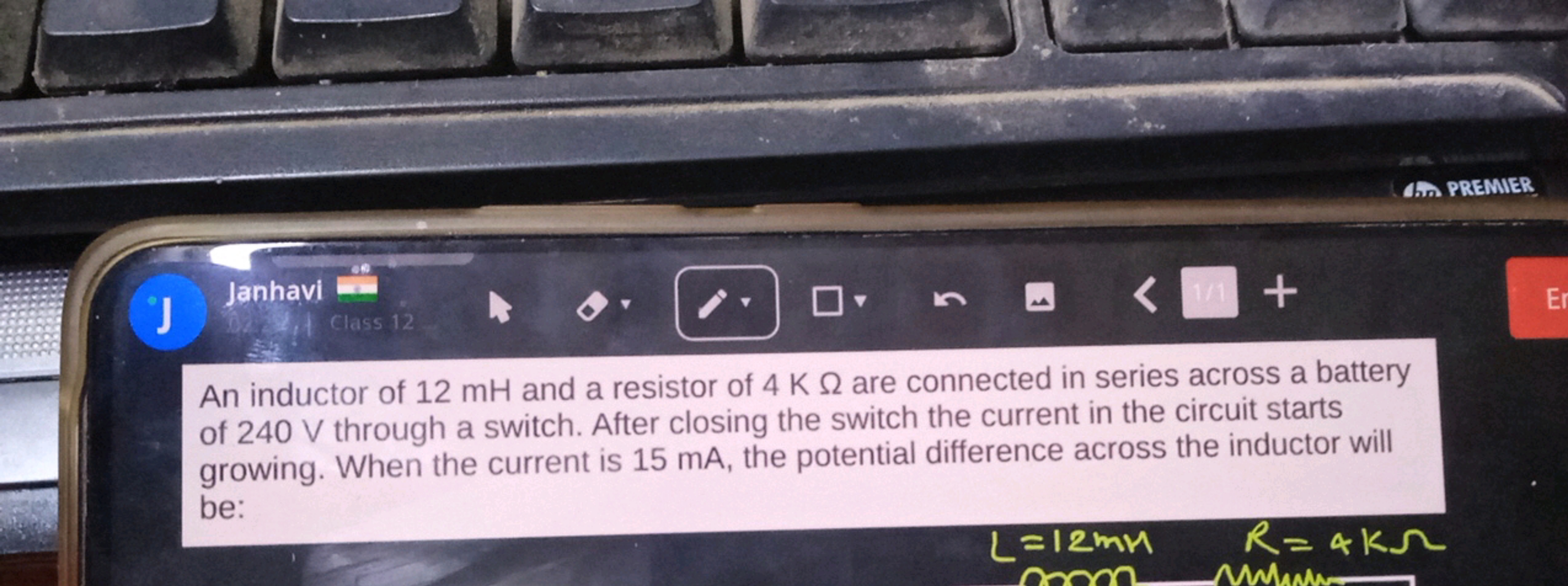 PREMIER
Janhavi

An inductor of 12 mH and a resistor of 4 KΩ are conne