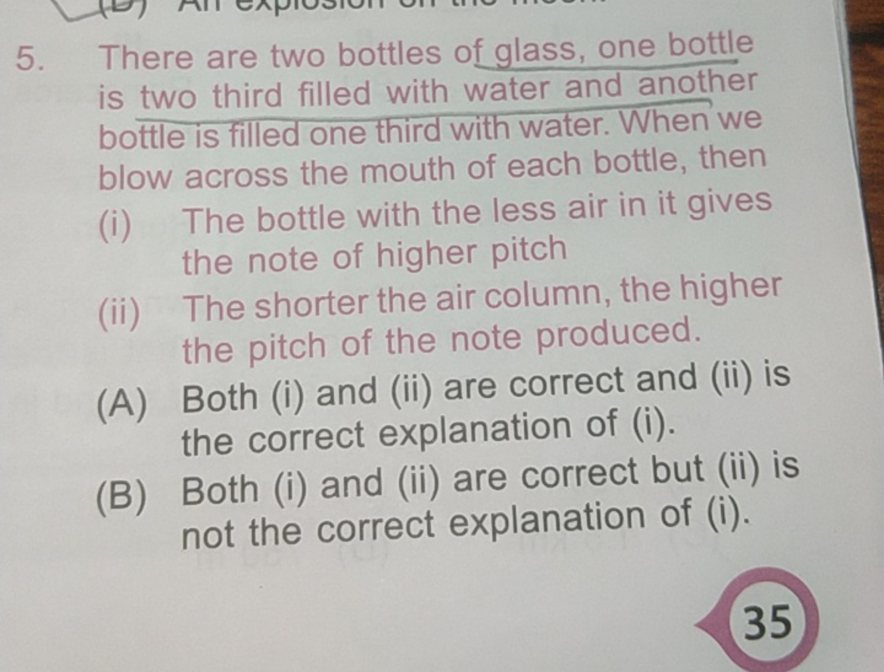 5. There are two bottles of glass, one bottle is two third filled with