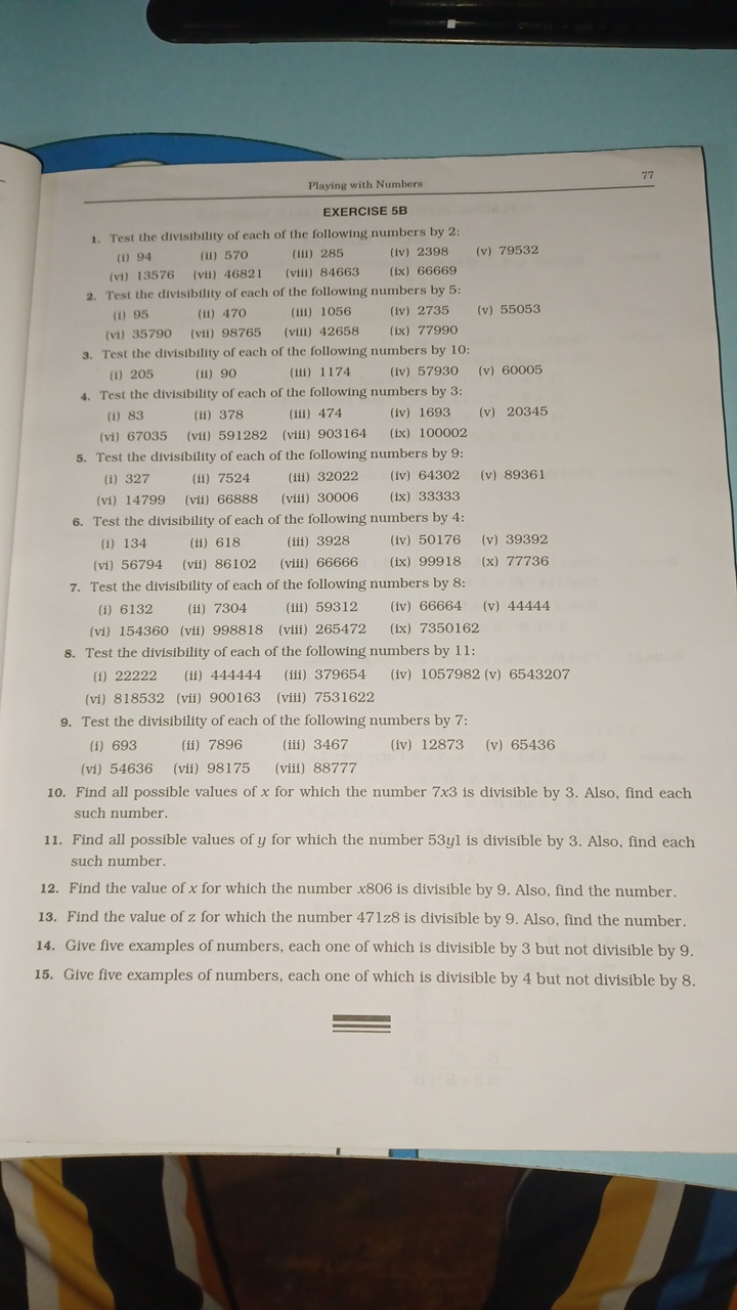 Playing with Numbers
77

EXERCISE 5B
1. Test the divisibility of each 