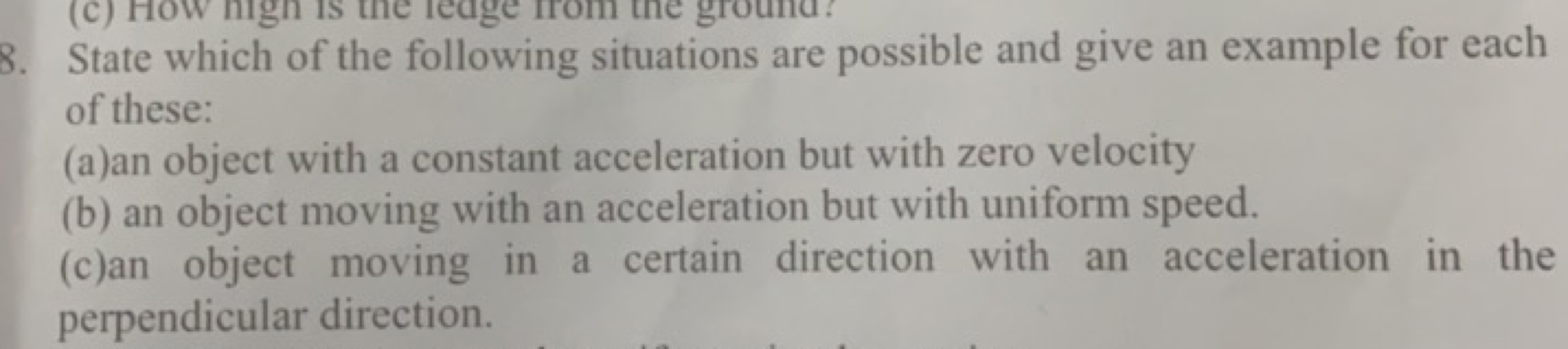 State which of the following situations are possible and give an examp