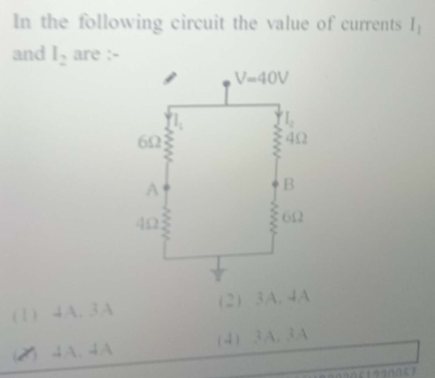 In the following circuit the value of currents I1​ and t2​ are :-
(1) 