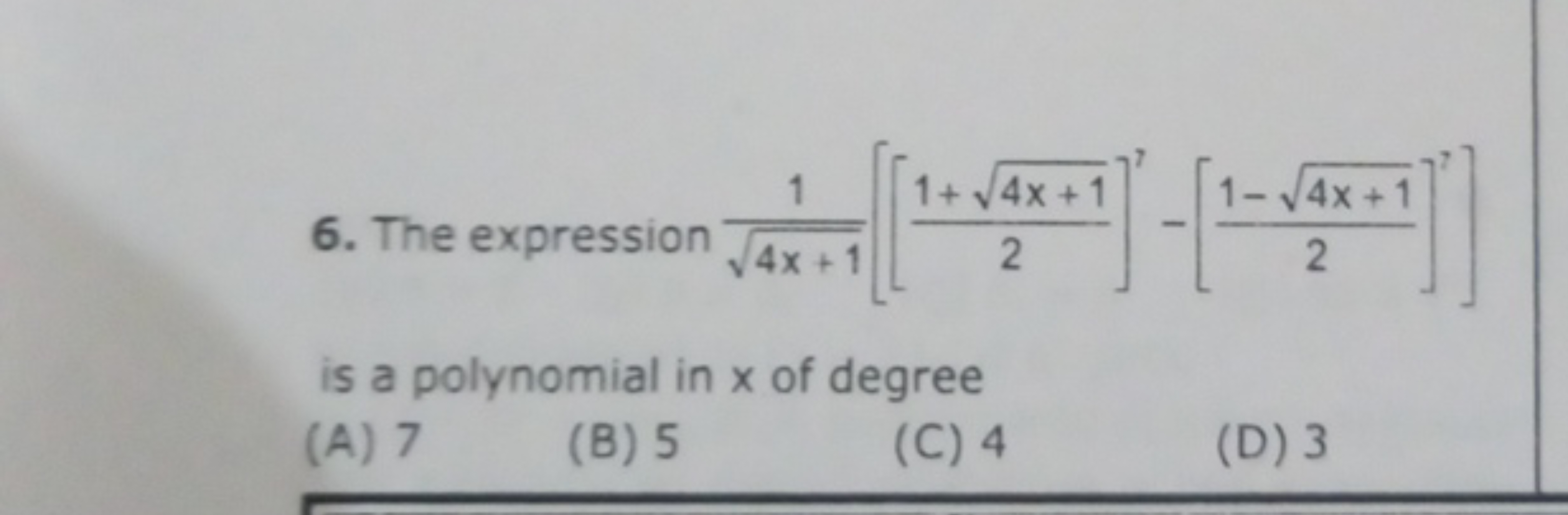 6. The expression 4x+1​1​[[21+4x+1​​]7−[21−4x+1​​]7] is a polynomial i