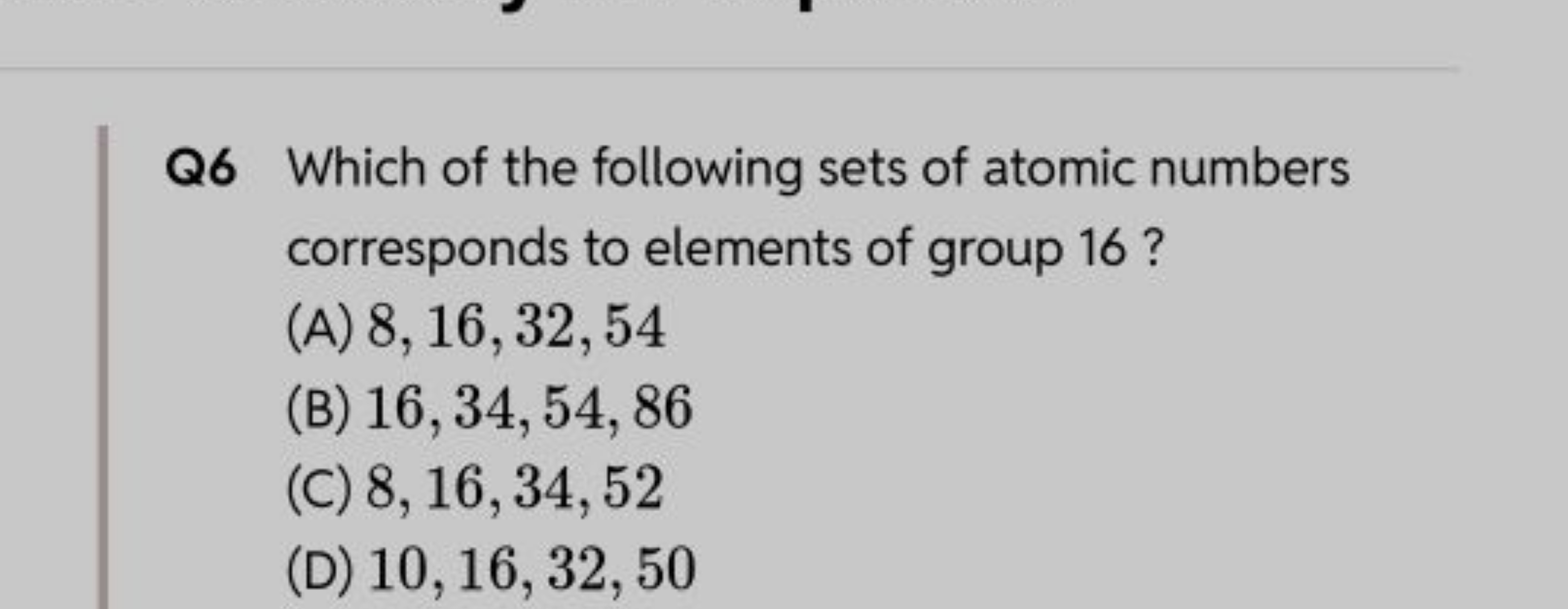 Q6 Which of the following sets of atomic numbers corresponds to elemen