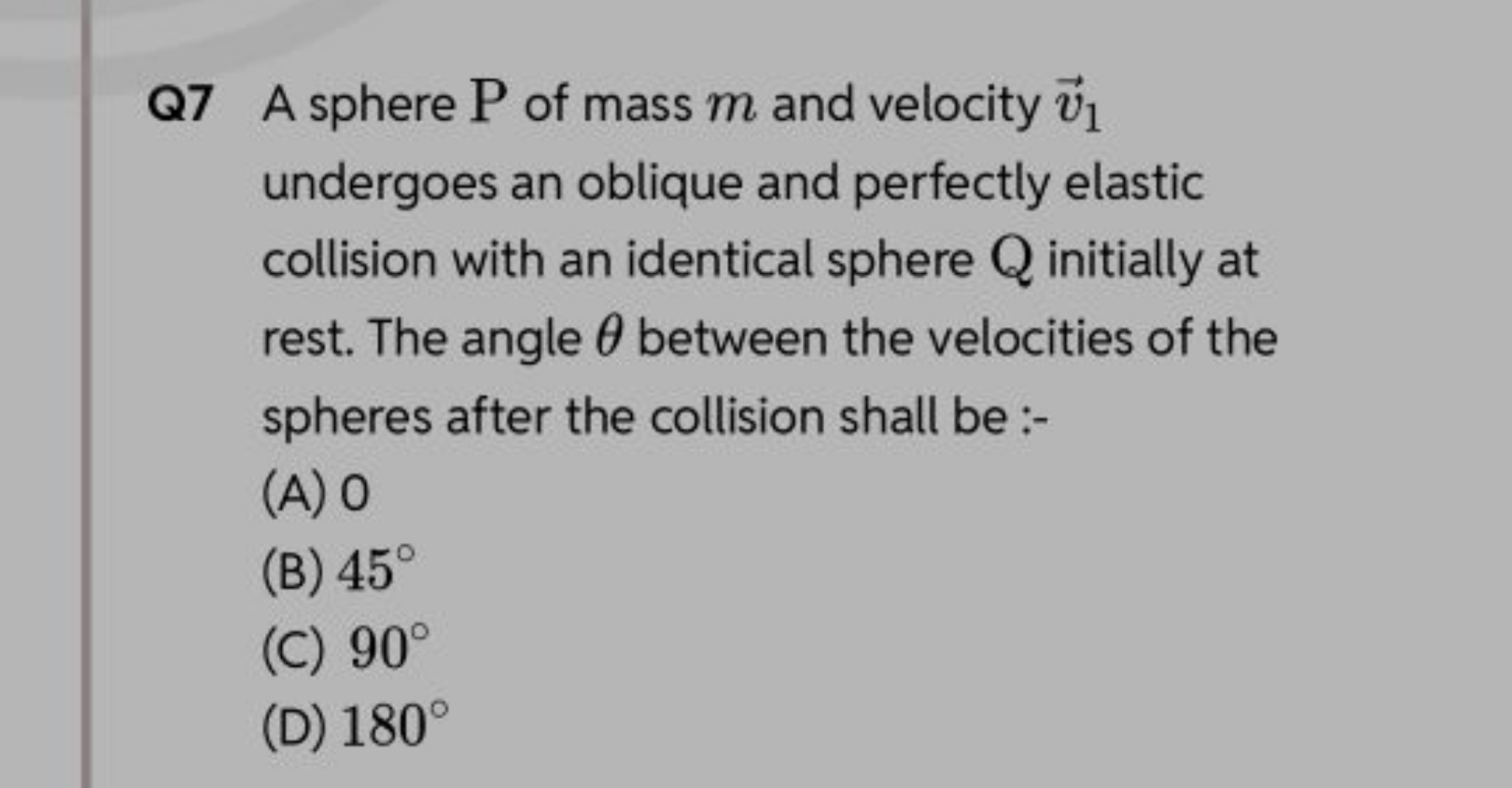 Q7 A sphere P of mass m and velocity v1​ undergoes an oblique and perf