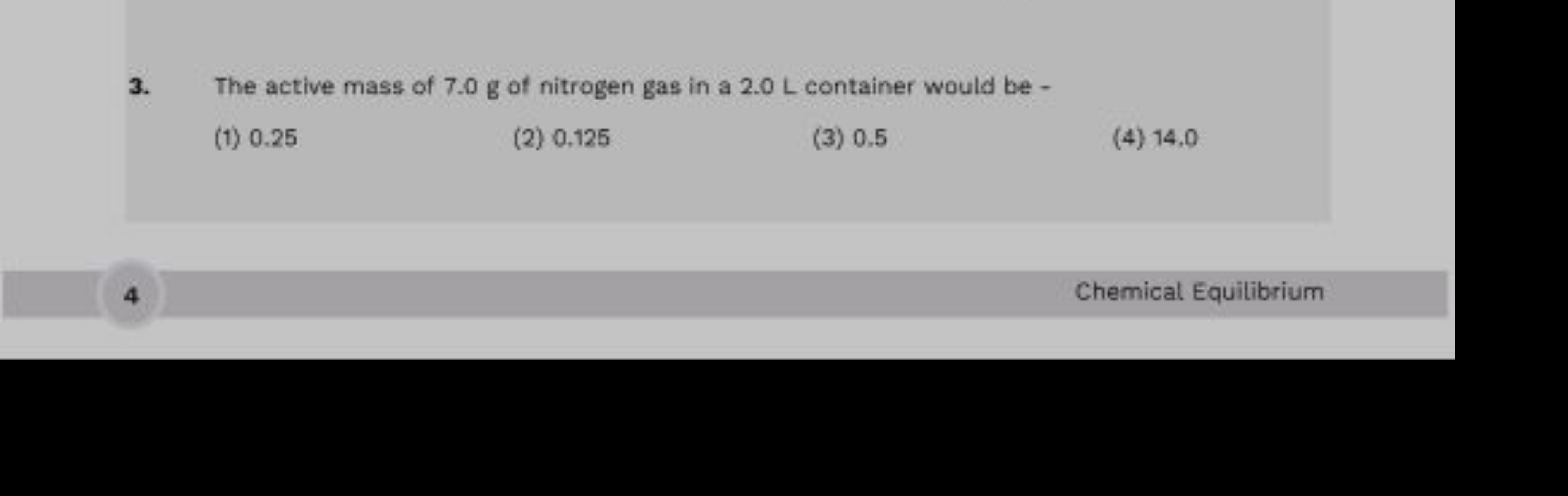 3. The active mass of 7.0 g of nitrogen gas in a 2.0 L container would