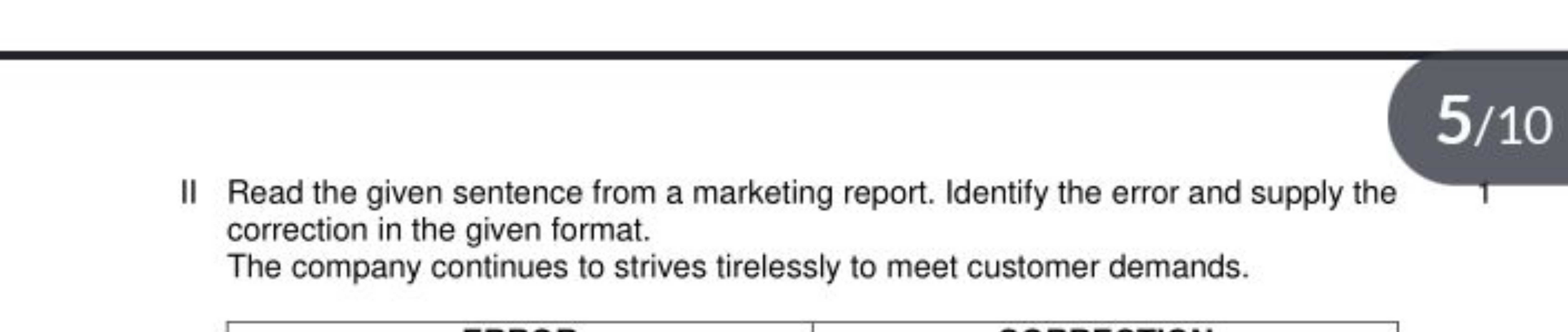 5/10
II Read the given sentence from a marketing report. Identify the 