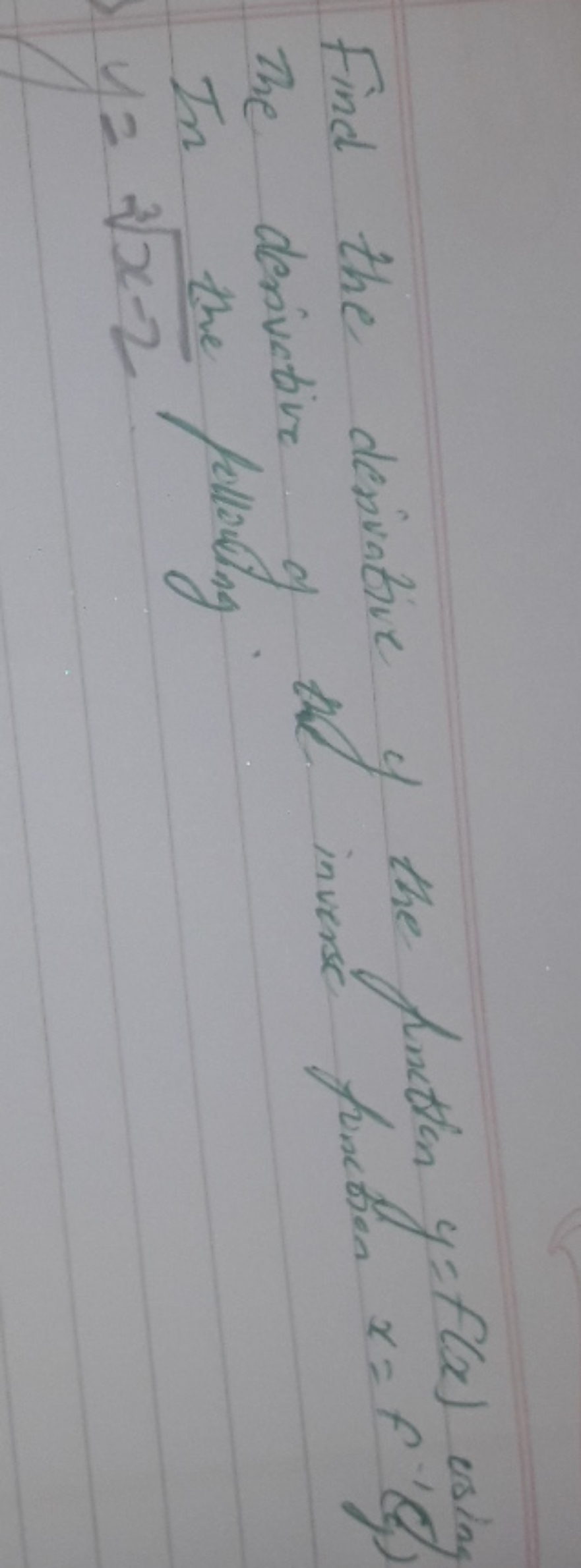 Find the derivative of the function y=f(x) coring The derivative of th