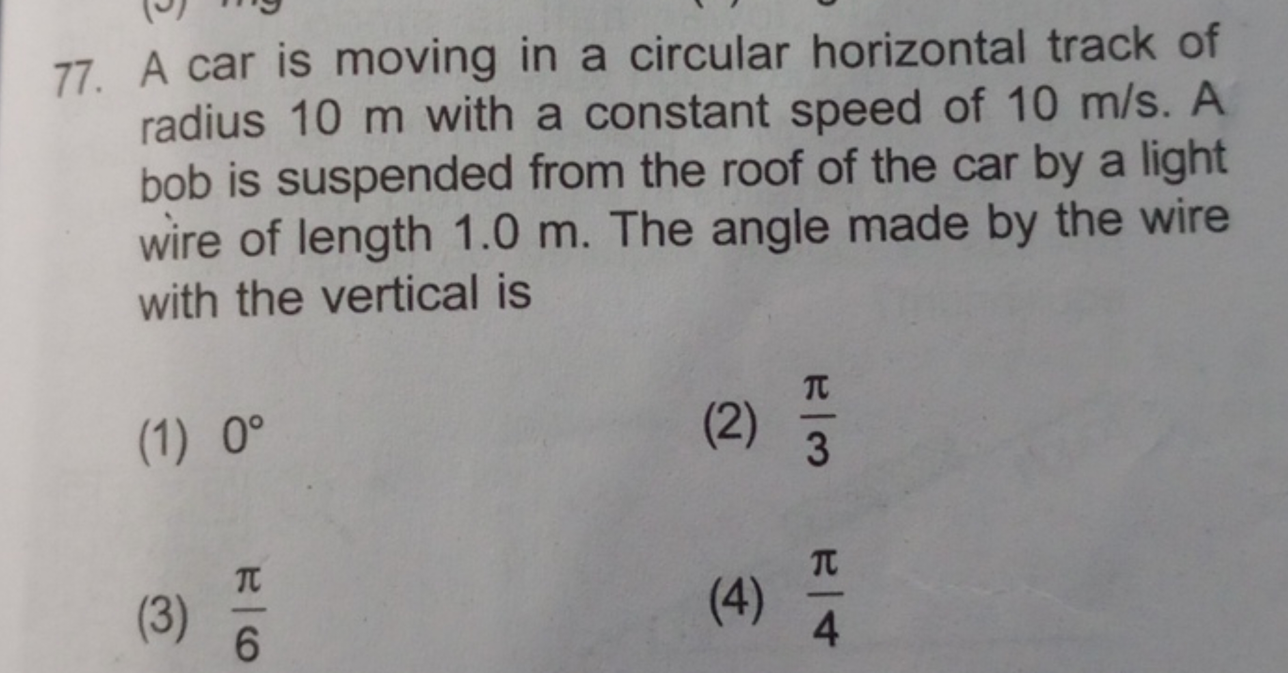 77. A car is moving in a circular horizontal track of radius 10 m with