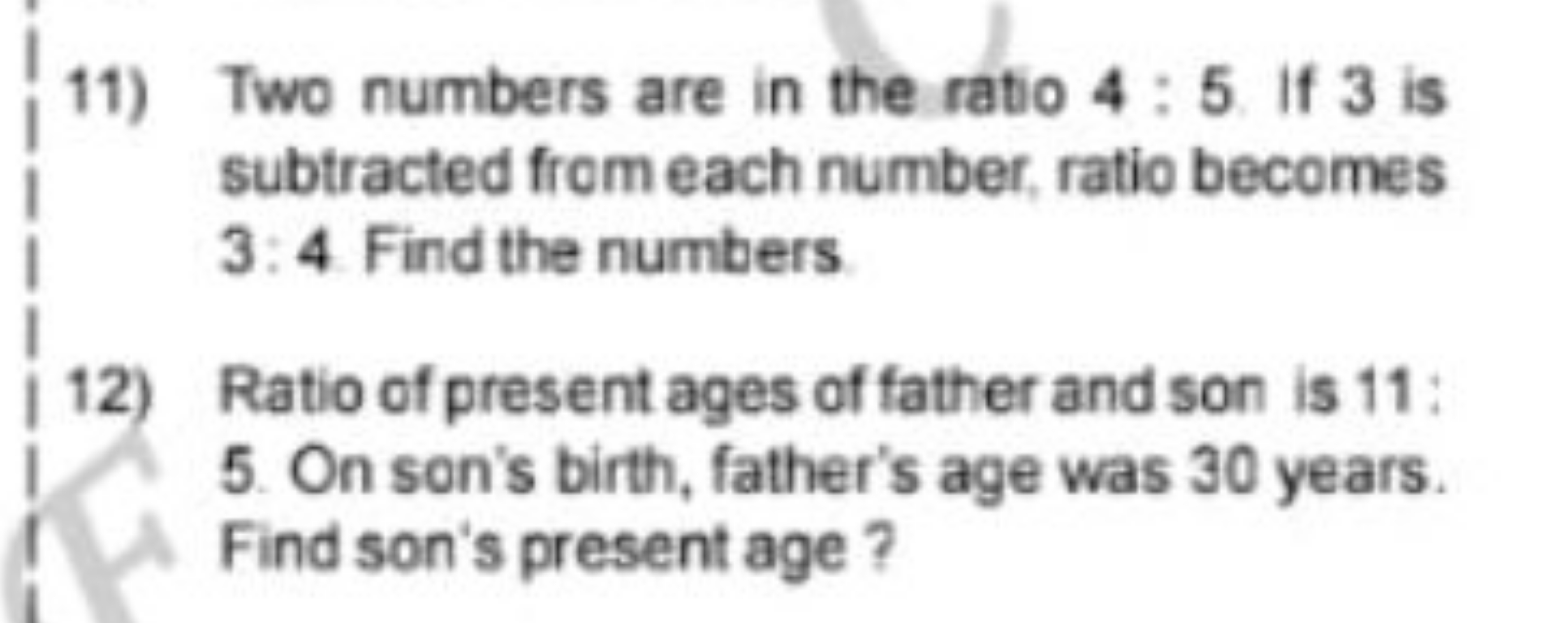 11) Two numbers are in the ratio 4:5 If 3 is subtracted from each numb