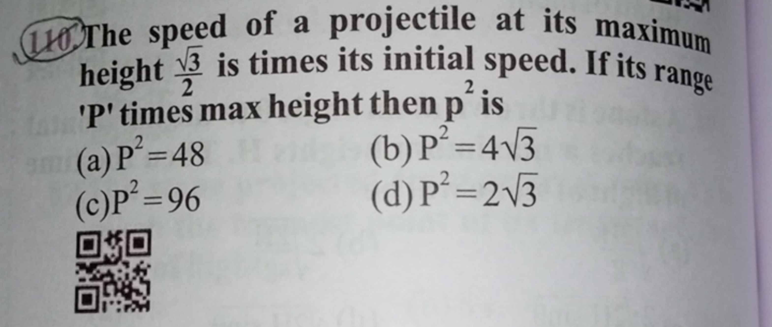 110 The speed of a projectile at its maximum height 23​​ is times its 