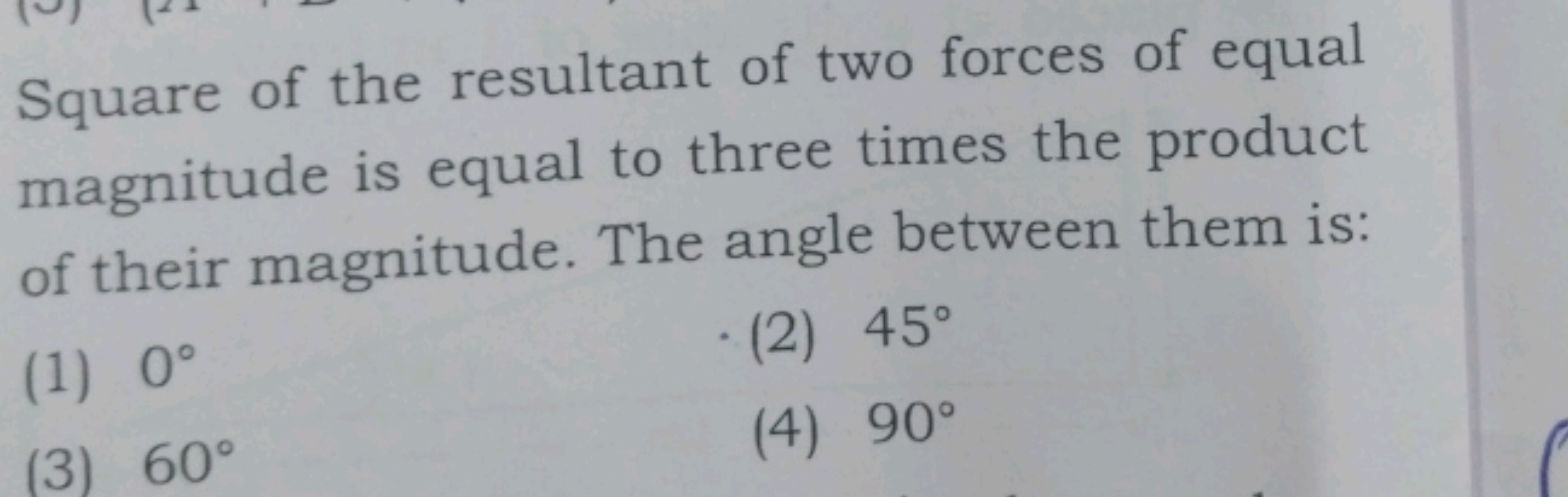 Square of the resultant of two forces of equal magnitude is equal to t