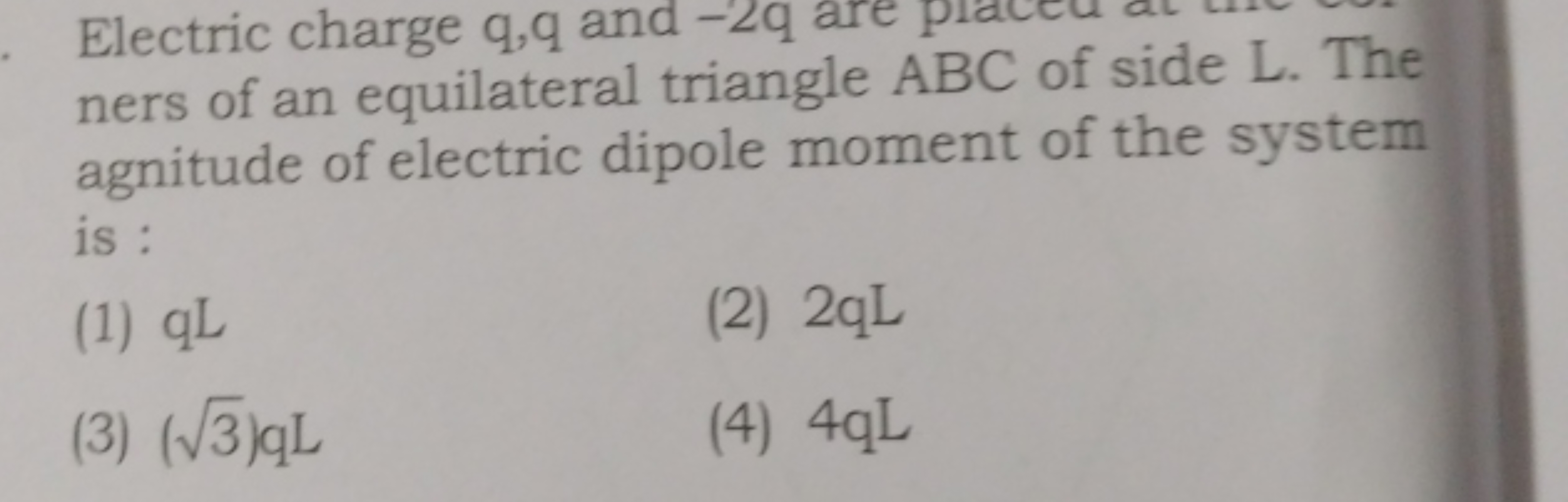 Electric charge q,q and - 2 q are ners of an equilateral triangle ABC 