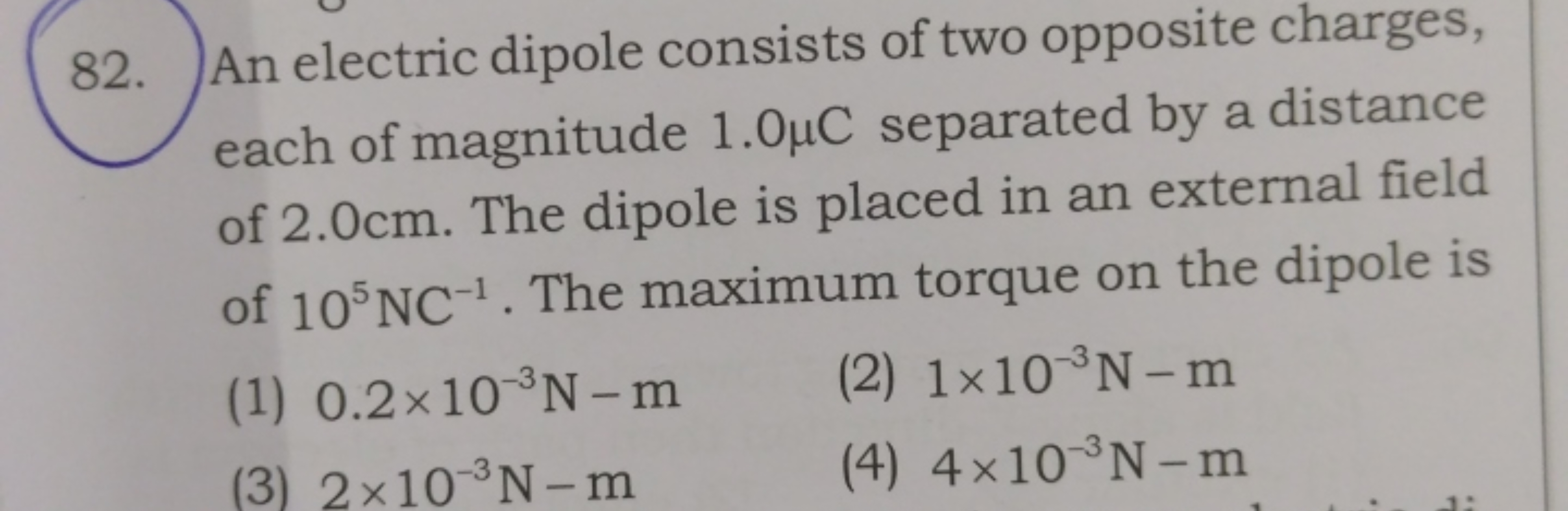 82. An electric dipole consists of two opposite charges, each of magni