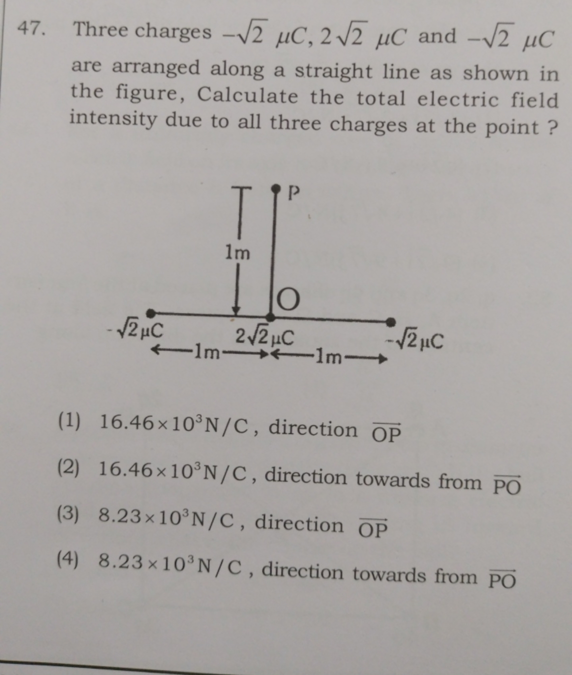 47. Three charges −2​μC,22​μC and −2​μC are arranged along a straight 