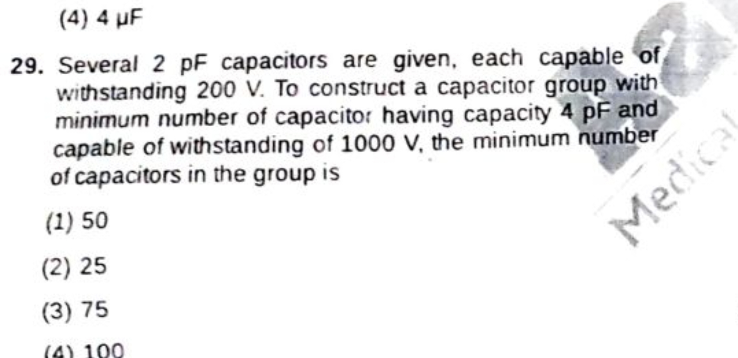 (4) 4μF
29. Several 2 pF capacitors are given, each capable of withsta