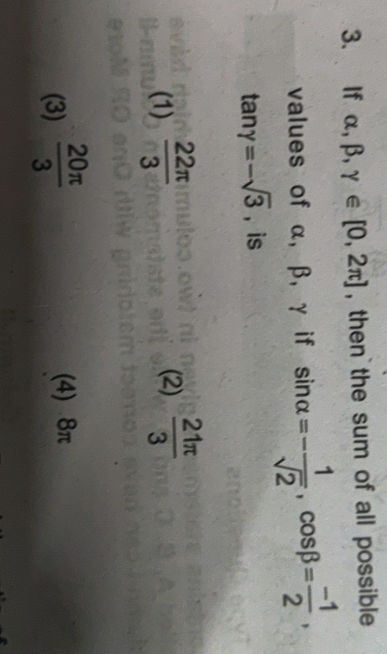 3. If α,β,γ∈[0,2π], then the sum of all possible values of α,β,γ if si