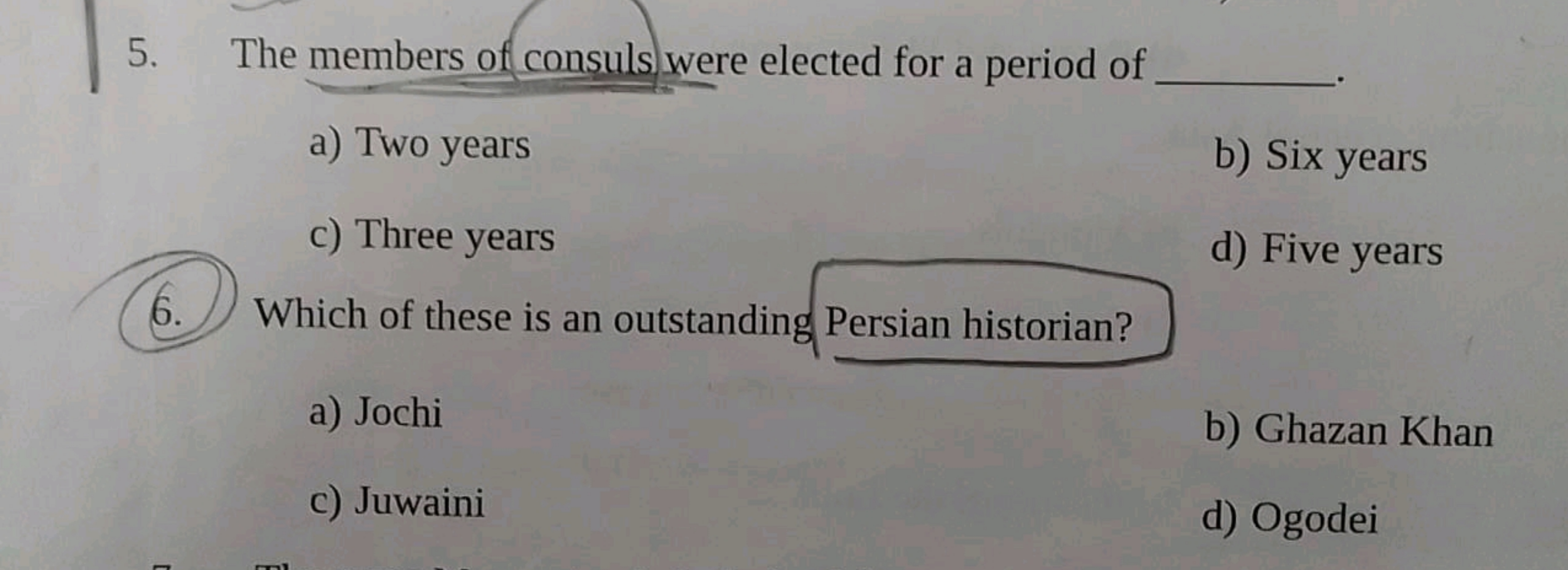 5. The members of consuls were elected for a period of 
a) Two years
b