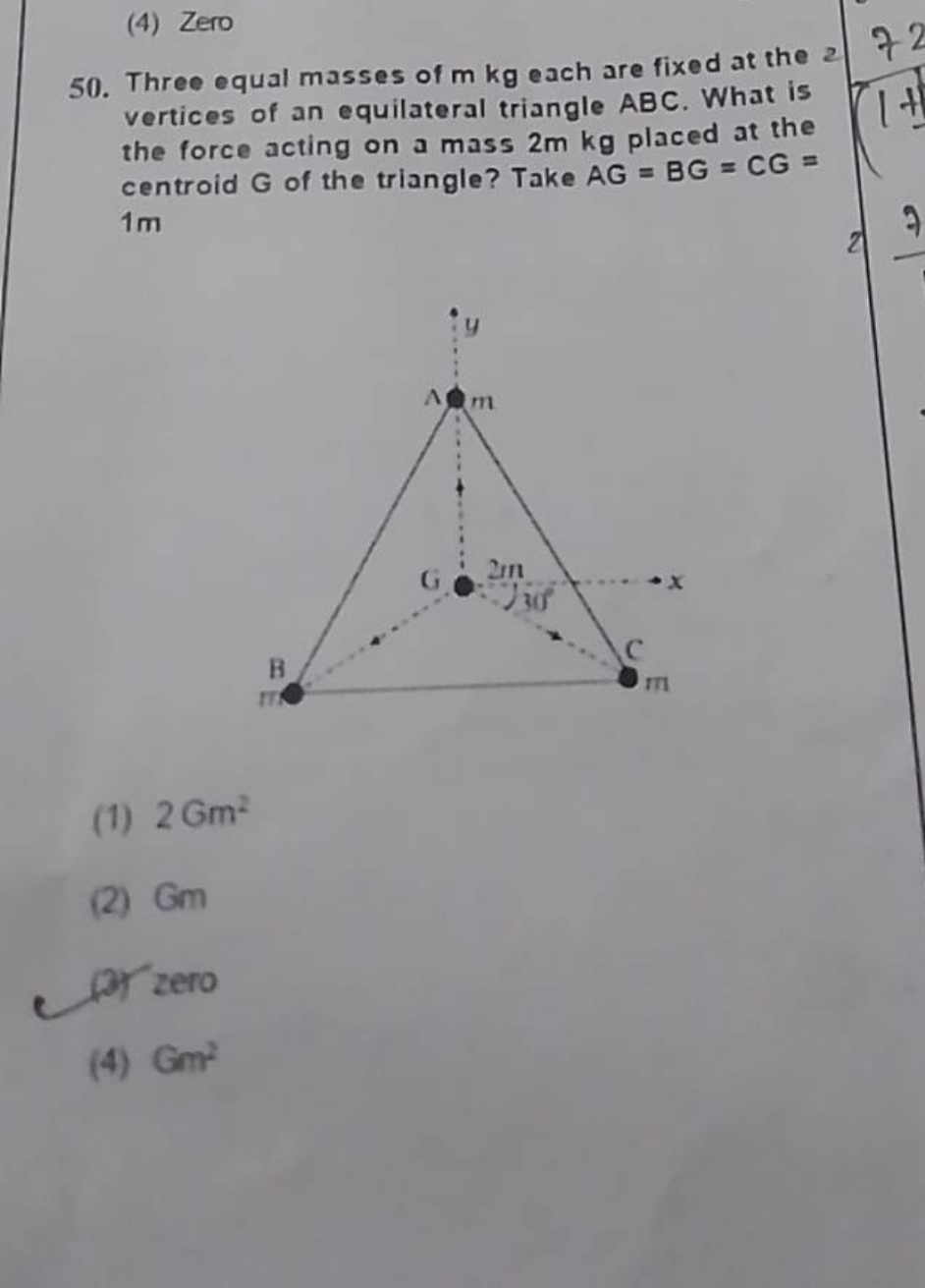 (4) Zero
50. Three equal masses of m kg each are fixed at the 2 vertic