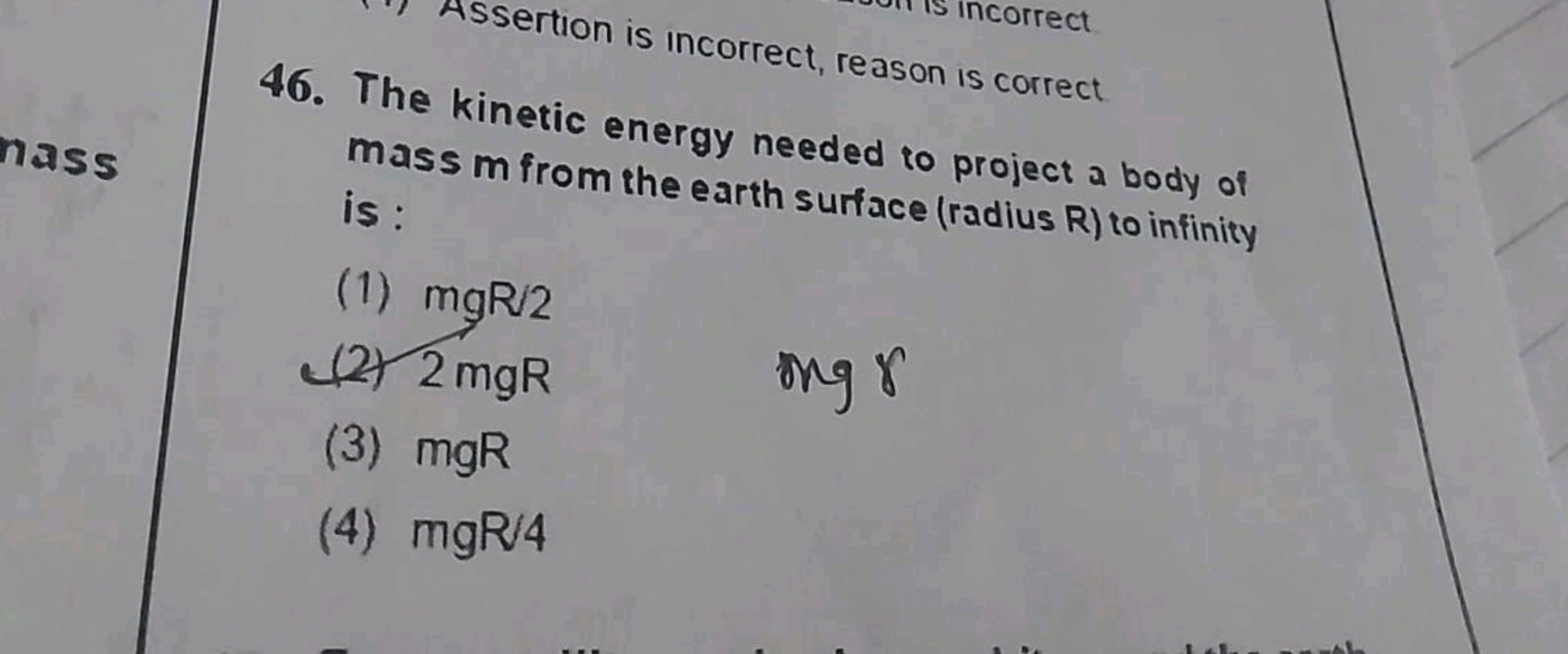 Assertion is incorrect, reason is correct
46. The kinetic energy neede