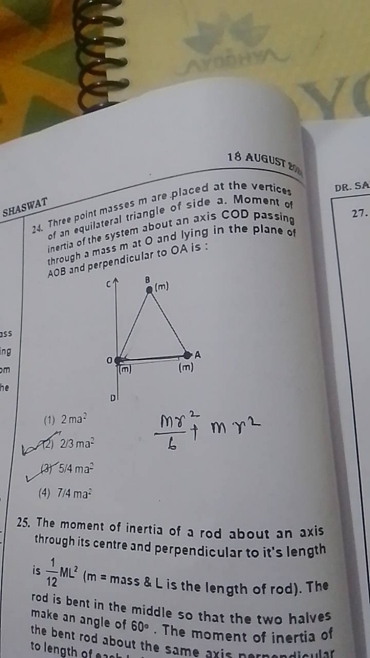 18 AUGUST rn
DR. SA
SHASWAT
24. Three point masses m are. placed at th