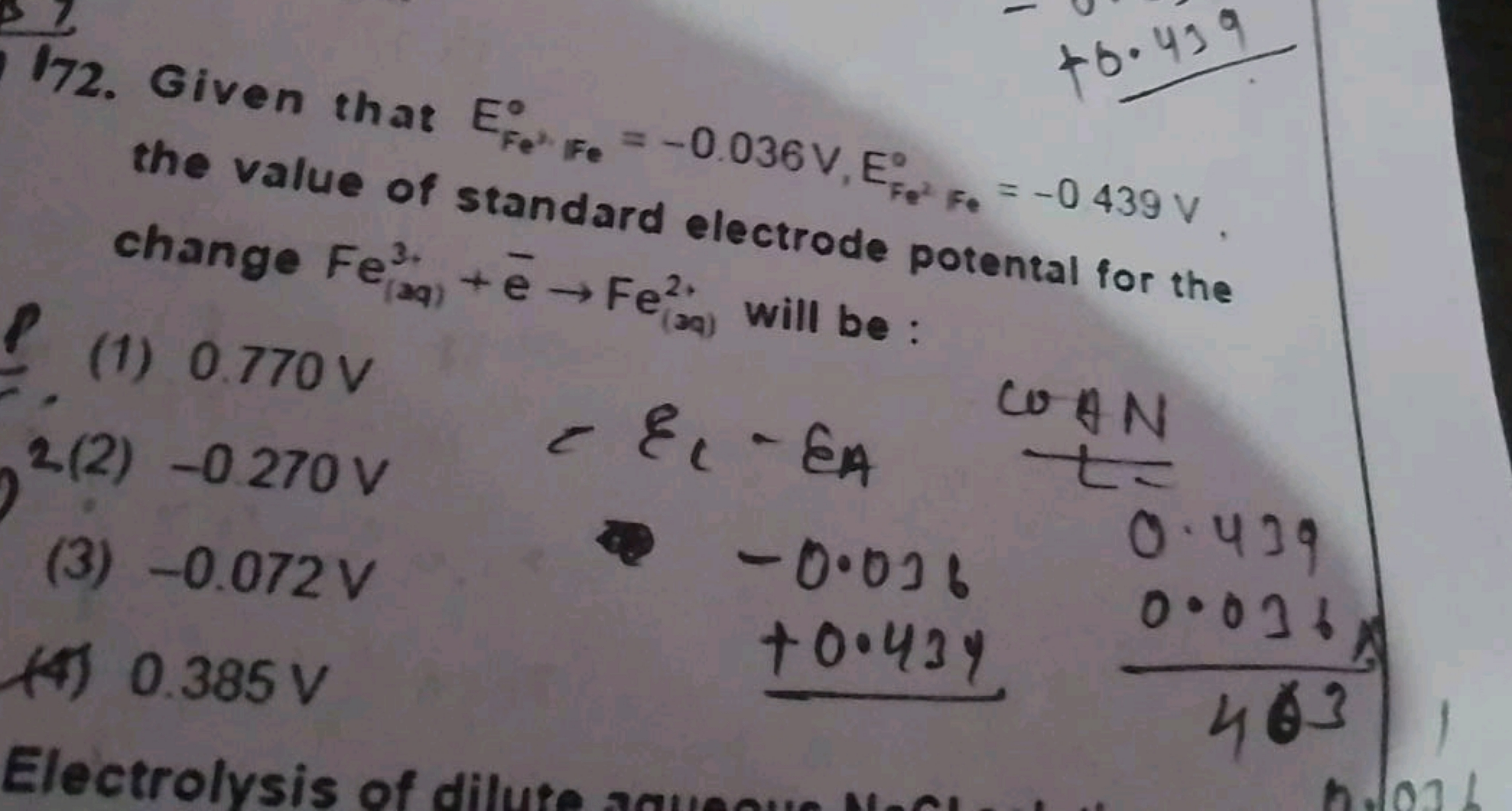 the value of standard electro FF2∘​F0​=−0439 V change Fe(2q)3.​+e→Fe2.