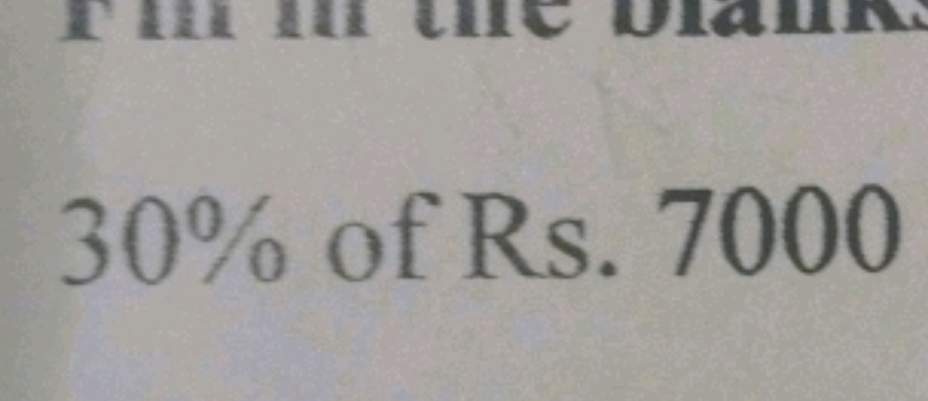 30% of Rs. 7000