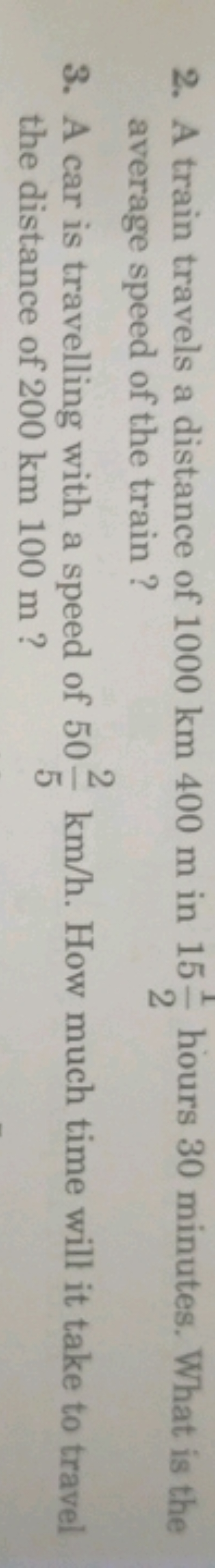 2. A train travels a distance of 1000 km 400 m in 1521​ hours 30 minut