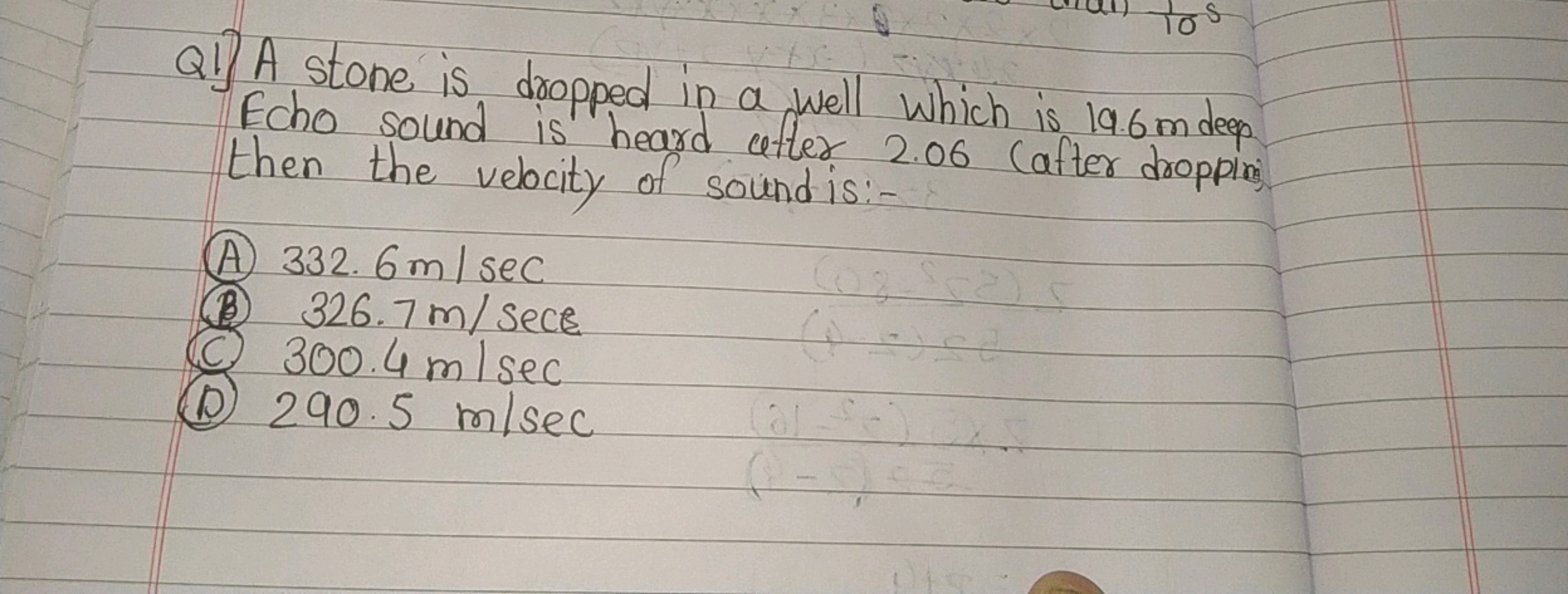 Q1] A stone is dropped in a well which is 19.6 m deep Echo sound is he