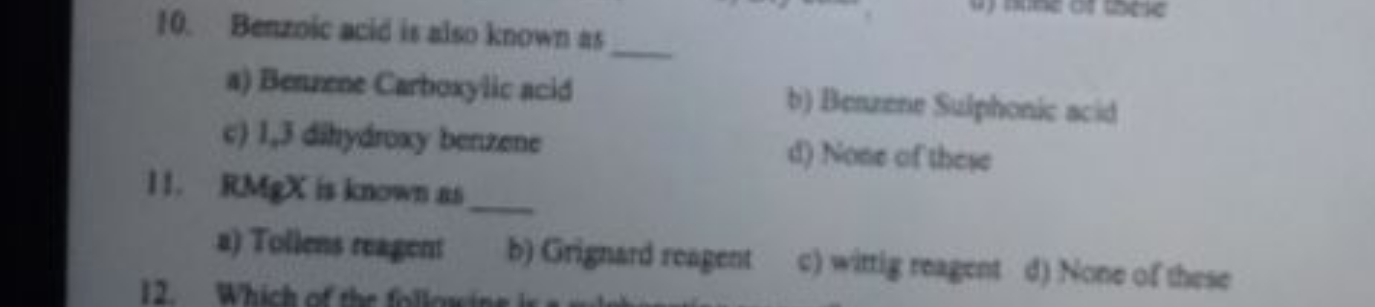 10. Benzoic acid is also known as 
a) Benurne Cartoxylic acid
c) 1,3 d