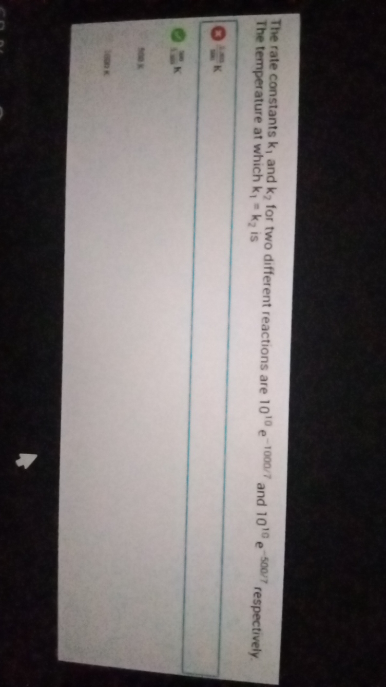The rate constants k1​ and k2​ for two different reactions are 1010e−1