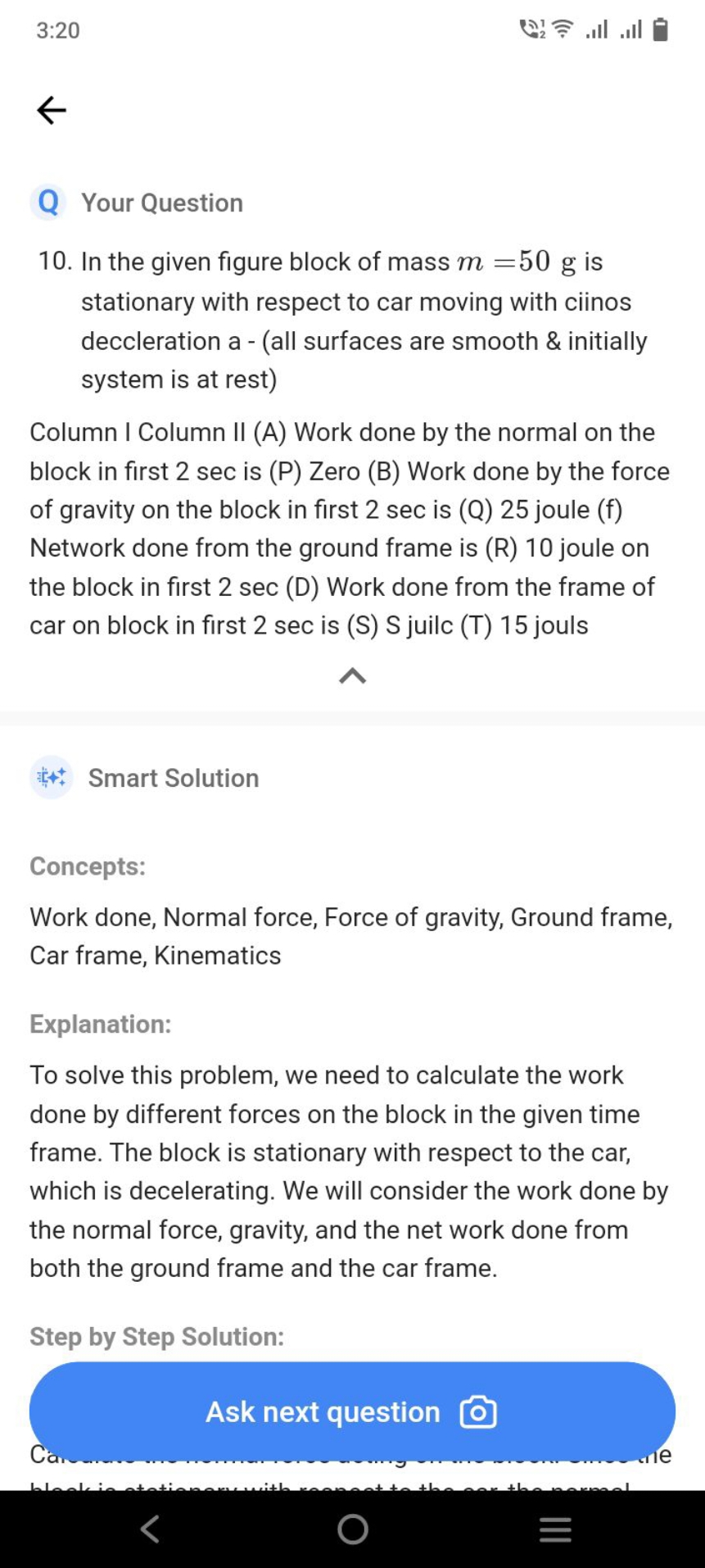 3:20

Q Your Question
10. In the given figure block of mass m=50 g is 