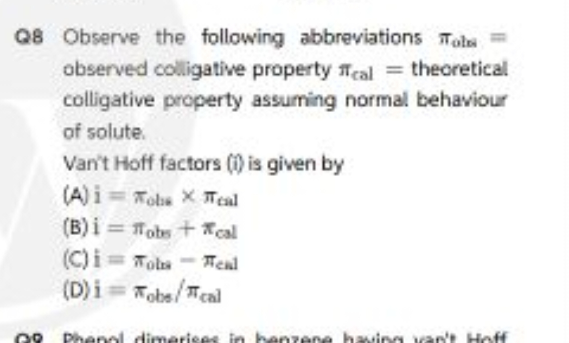 Q8 Observe the following abbreviations πole ​= observed colligative pr