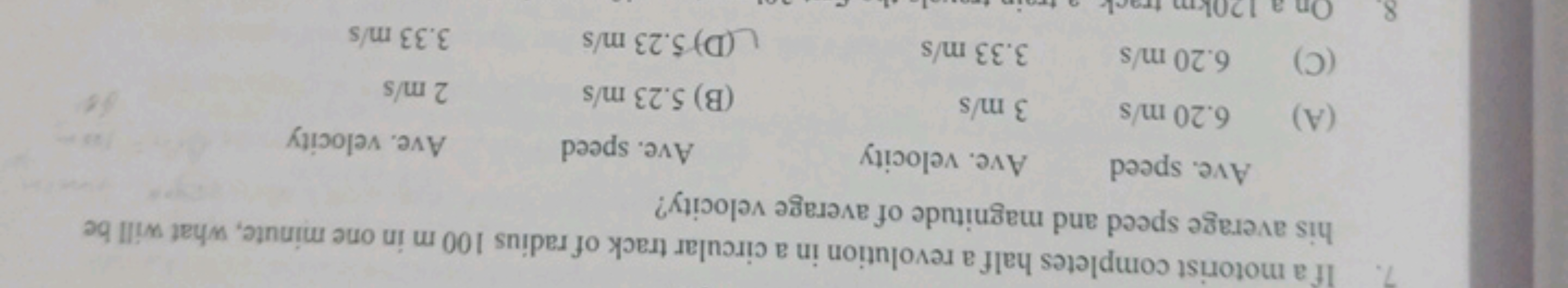 7. If a motorist completes half a revolution in a circular track of ra