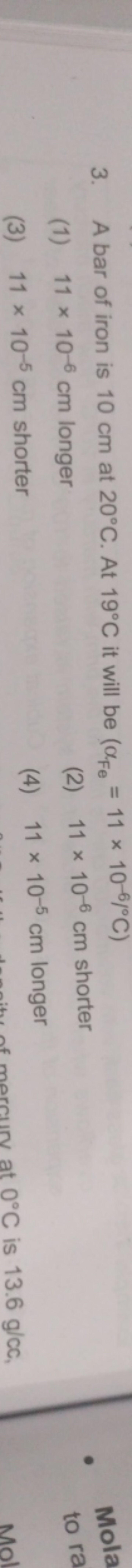 3. A bar of iron is 10 cm at 20∘C. At 19∘C it will be (αFe​=11×10−6/∘C