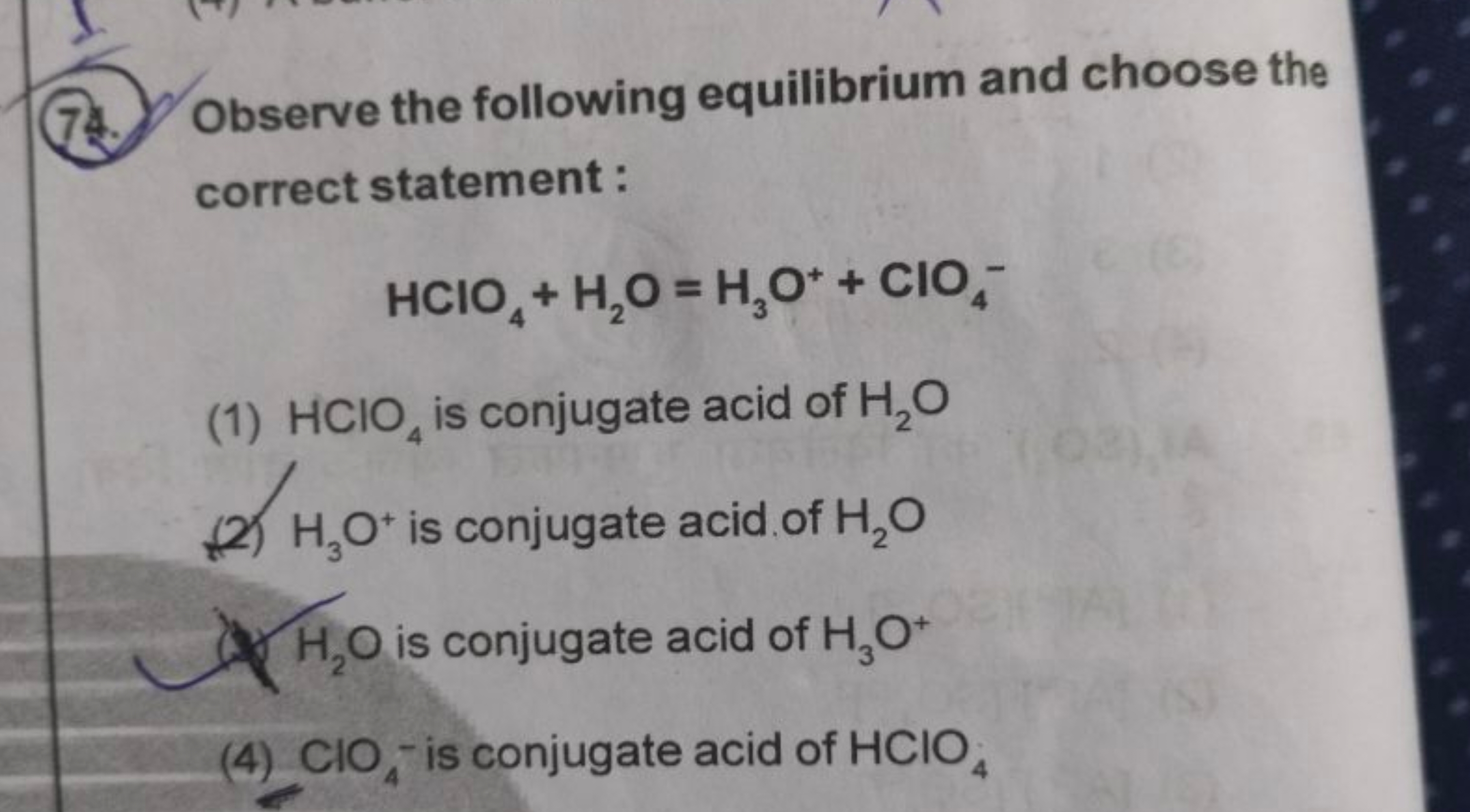 74. Observe the following equilibrium and choose the correct statement