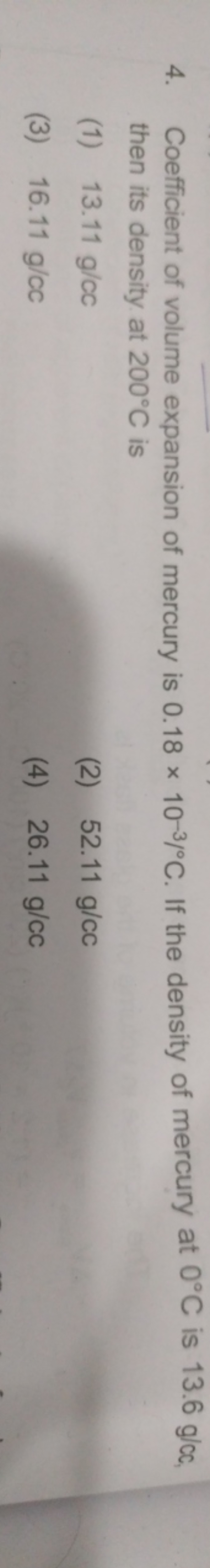 4. Coefficient of volume expansion of mercury is 0.18×10−3/∘C. If the 